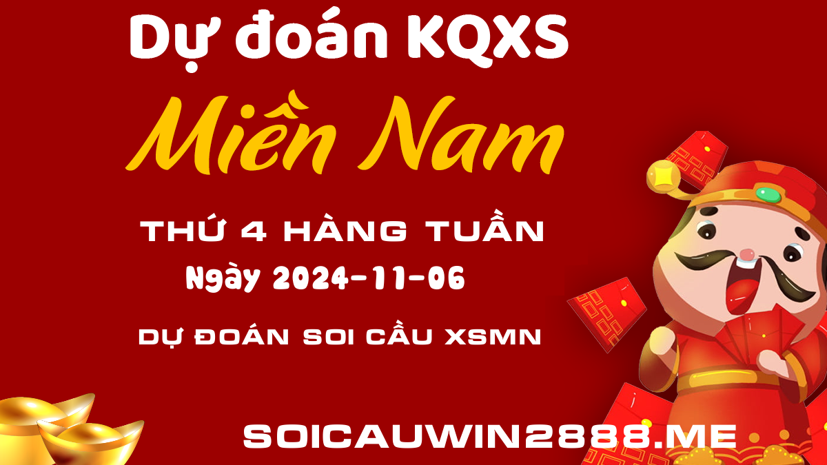 Soi cầu XSMN 06/11/2024 - Dự đoán xổ số Miền Nam Thứ 4