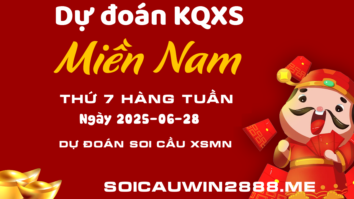 Dự Đoán XSMN 28/06/2025 – Soi Cầu Xổ Số Miền Nam Thứ 7