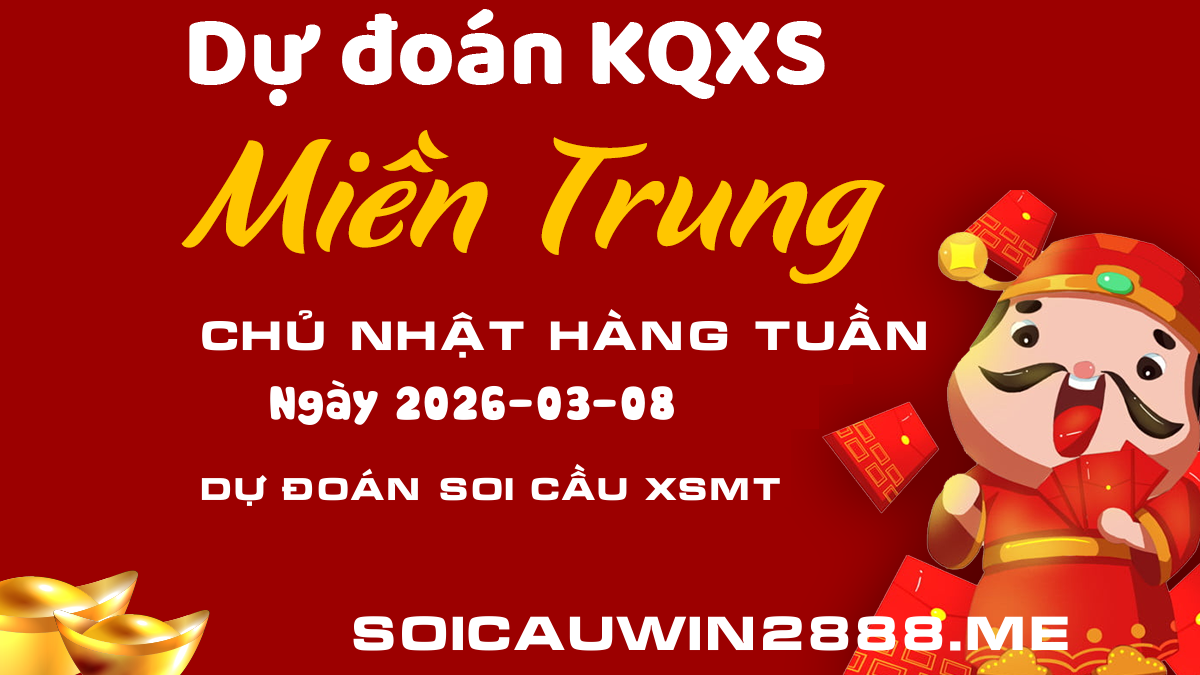 Dự Đoán XSMT 08/03/2026 – Soi Cầu Xổ Số Miền Trung Chủ nhật