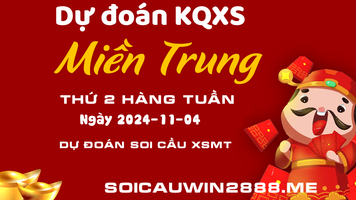 Dự Đoán XSMT 04/11/2024 – Soi Cầu Xổ Số Miền Trung Thứ 2